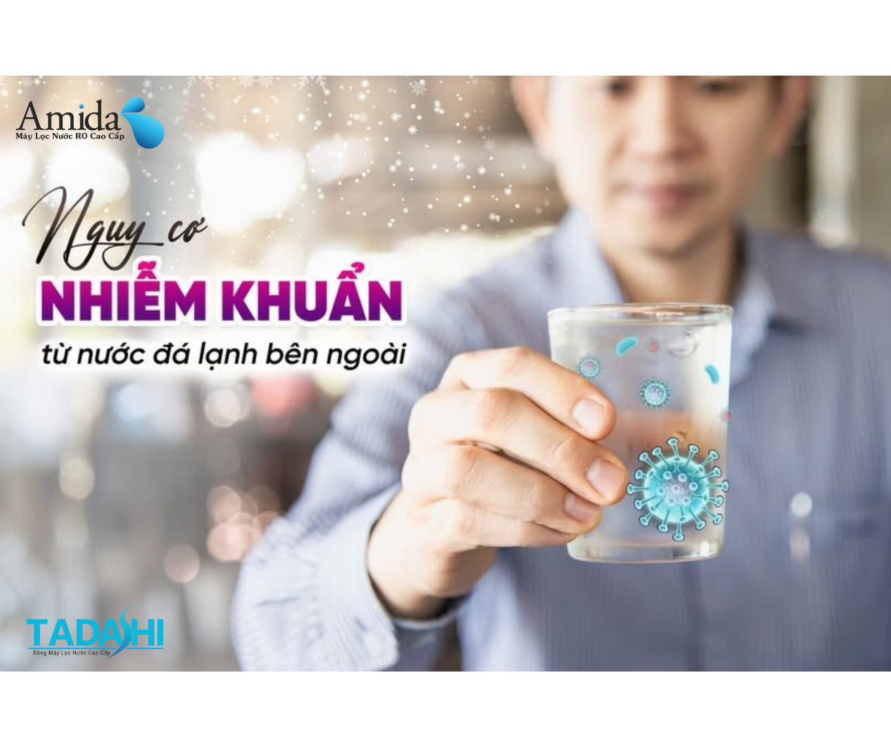 NGUY CƠ NHIỄM KHUẨN TỪ NƯỚC ĐÁ LẠNH BÊN NGOÀI
